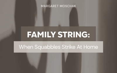 Family String: When Squabbles Strike At Home